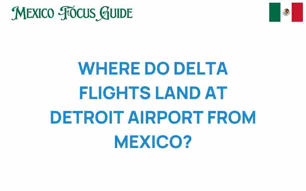 where-do-delta-flights-land-detroit-airport-mexico