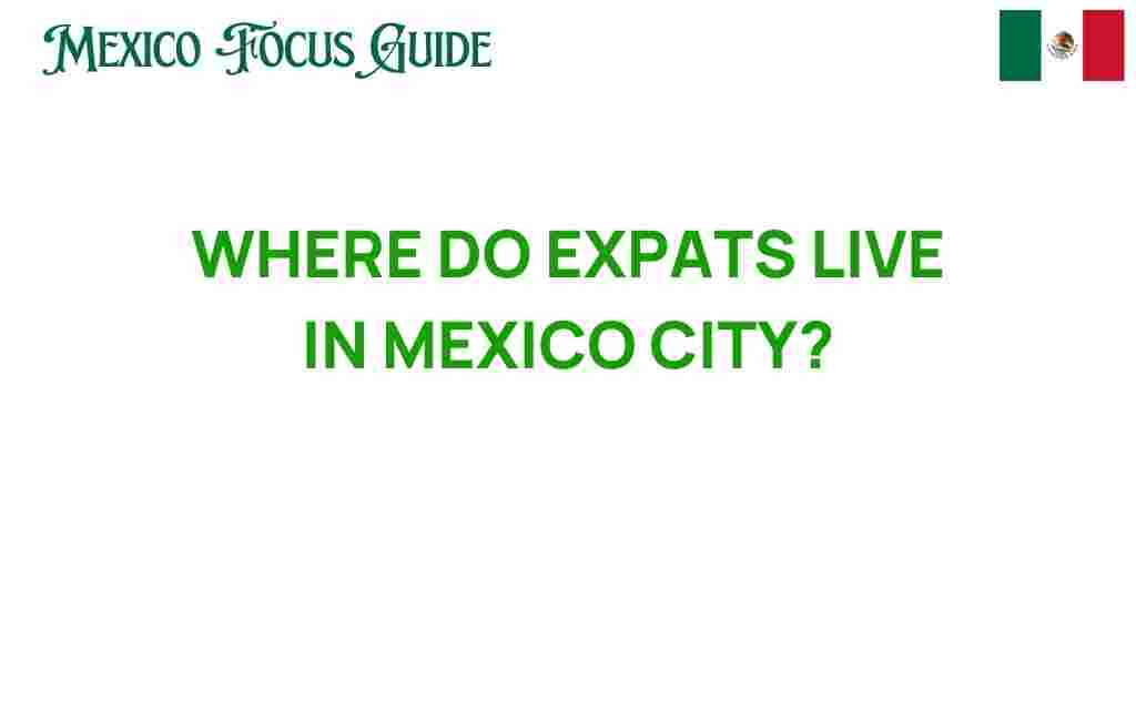 where-expats-live-in-mexico-city