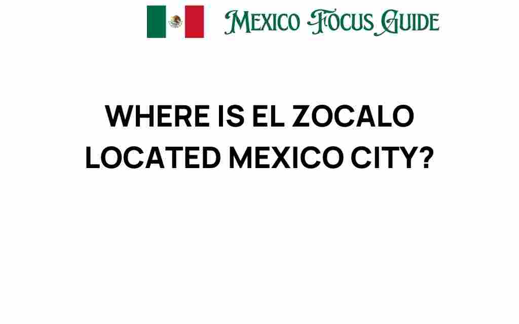 el-zocalo-location-mexico-city