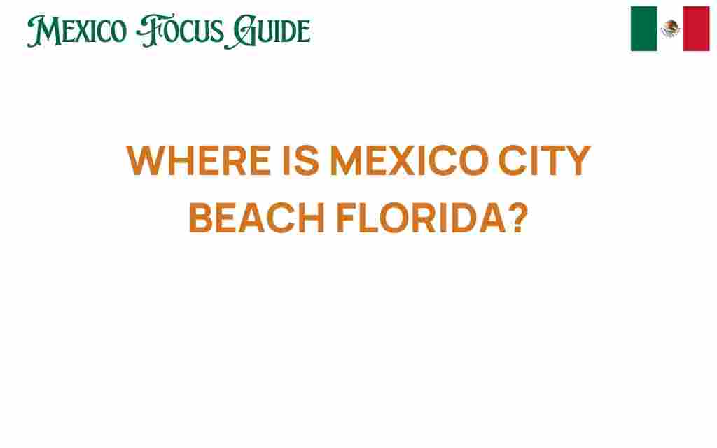 mexico-city-beach-florida-hidden-gem