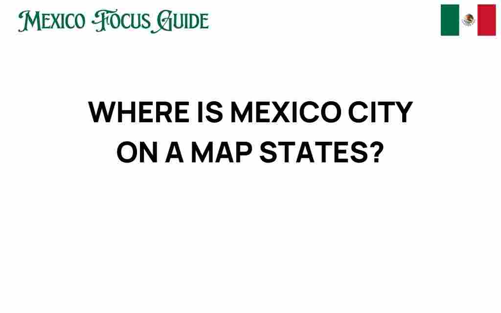 where-is-mexico-city-on-map-of-states