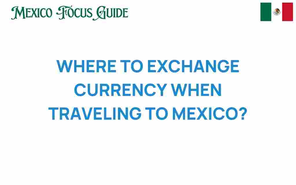 currency-exchange-when-traveling-to-mexico