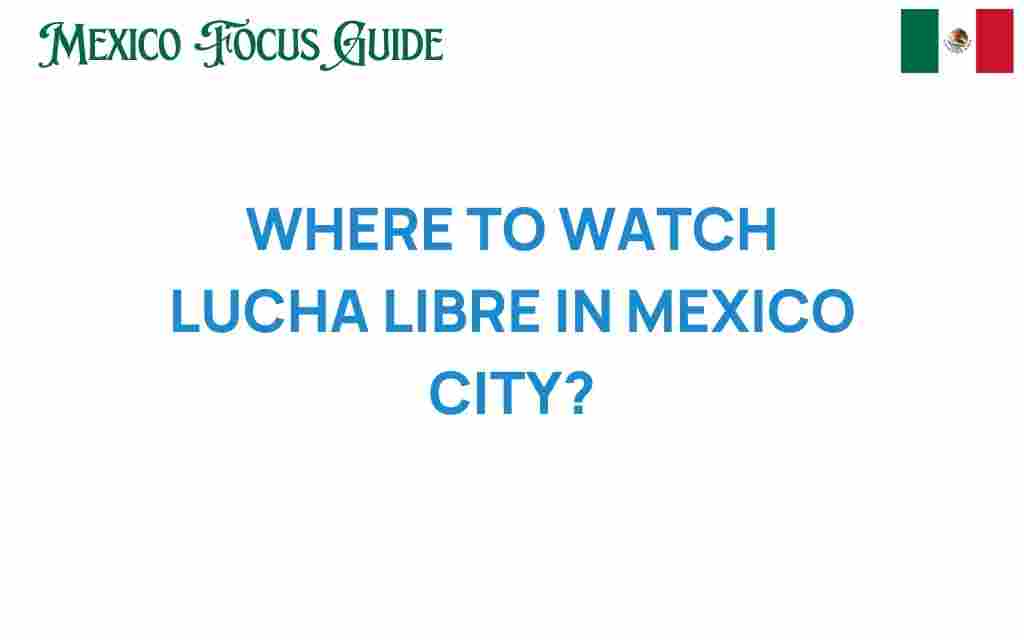 where-to-watch-lucha-libre-mexico-city