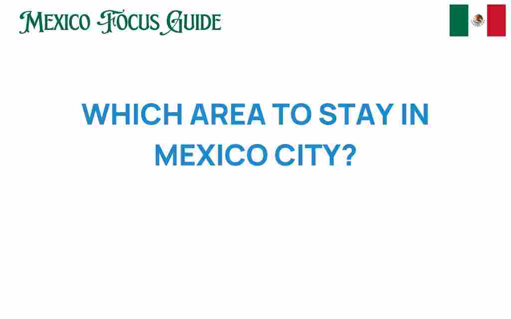 best-area-to-stay-in-mexico-city
