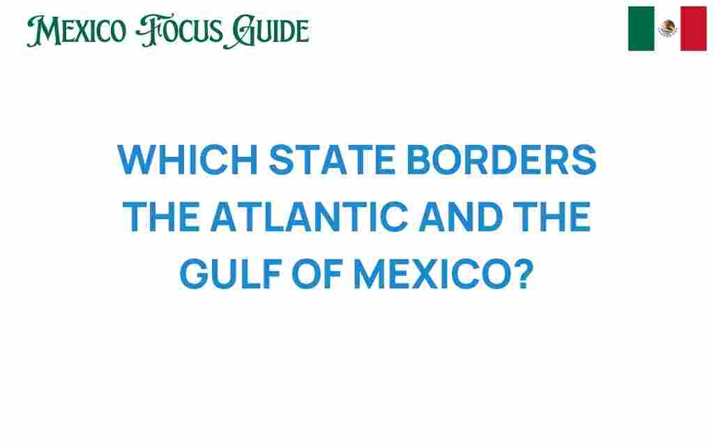 which-state-borders-atlantic-gulf-mexico