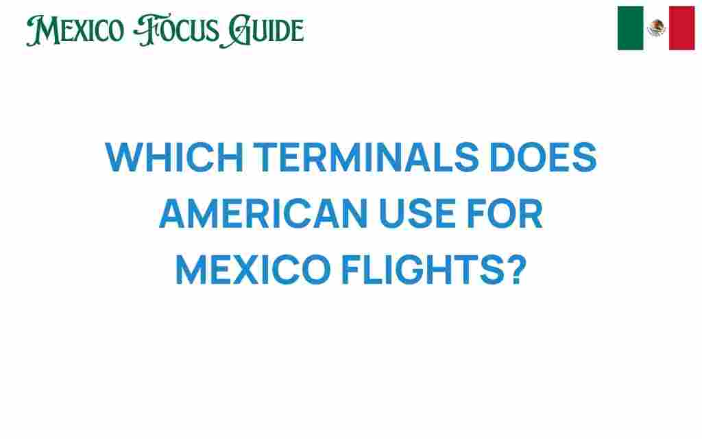 american-airlines-terminals-mexico-flights