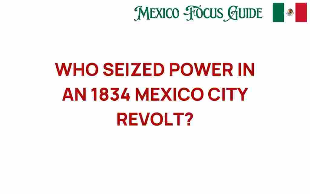 1834-mexico-city-revolt-power-seizure