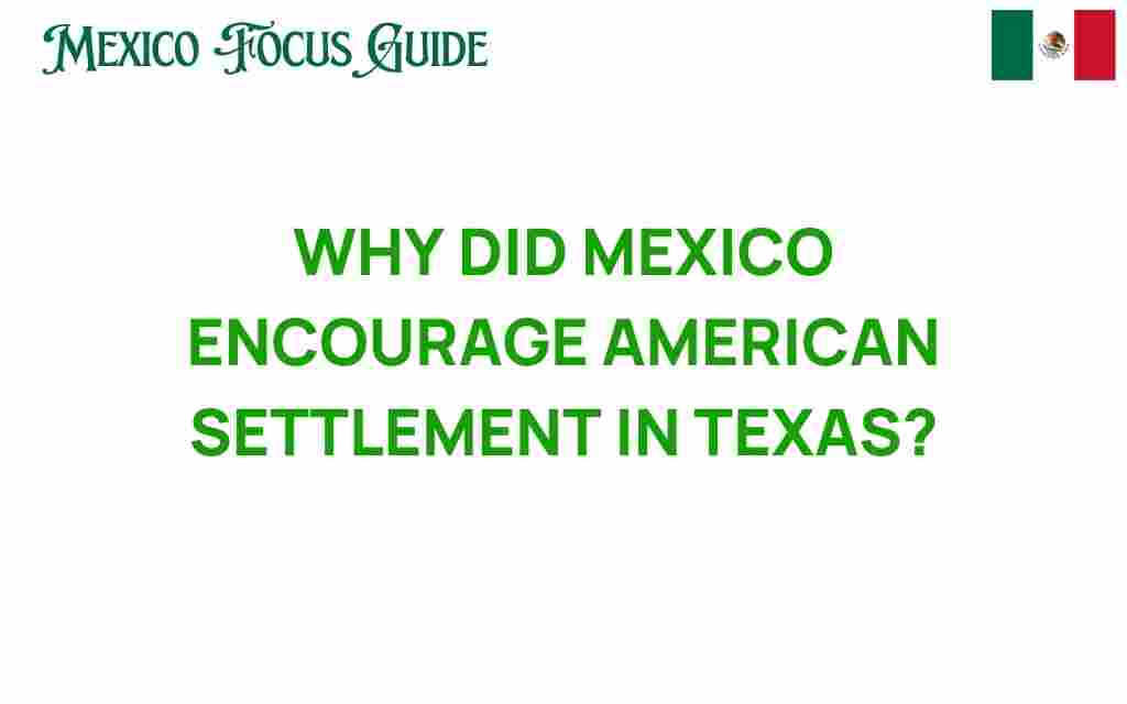 mexico-encourage-american-settlement-texas