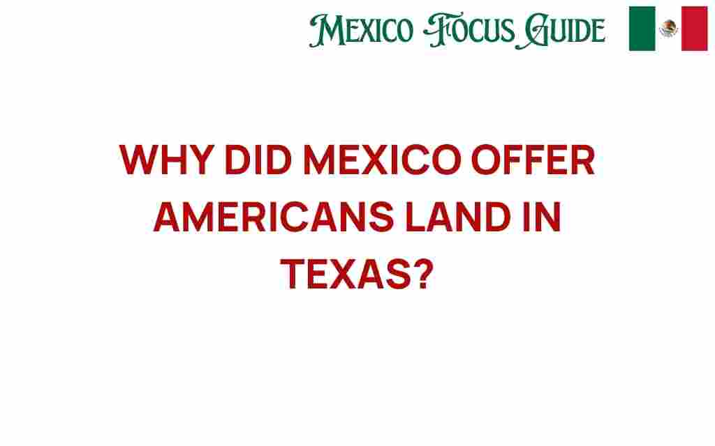 mexico-offered-americans-land-texas