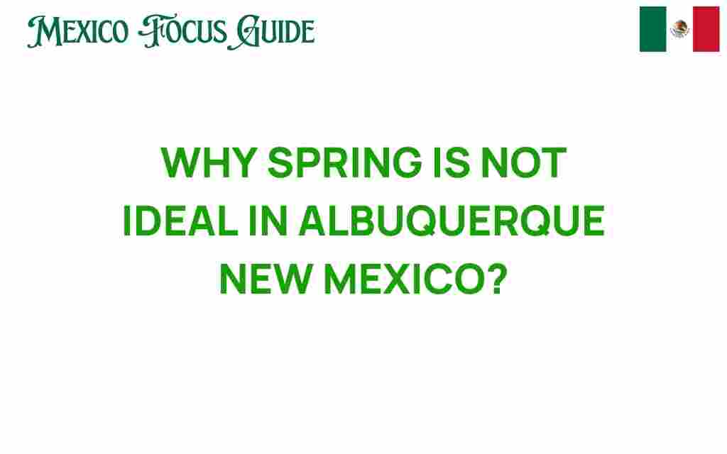 why-spring-is-not-ideal-in-albuquerque