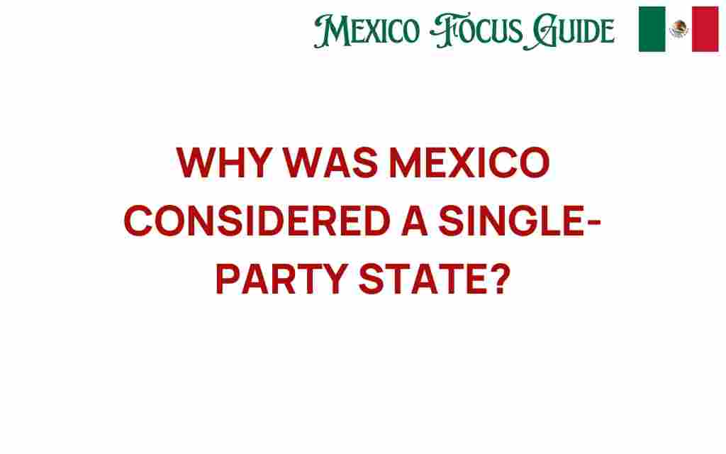 why-mexico-single-party-state