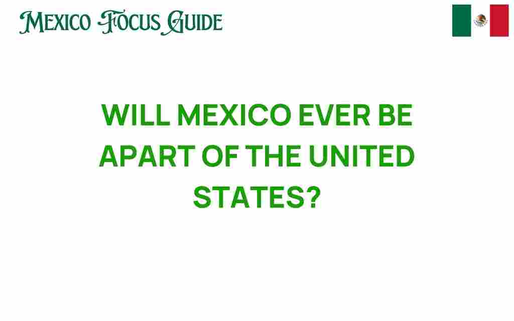 will-mexico-ever-become-part-of-united-states