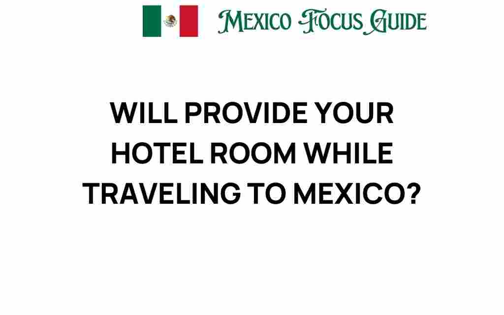 will-your-hotel-room-be-ready-in-mexico