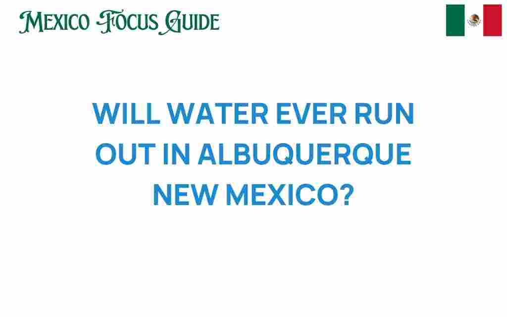 will-water-ever-run-out-albuquerque-new-mexico