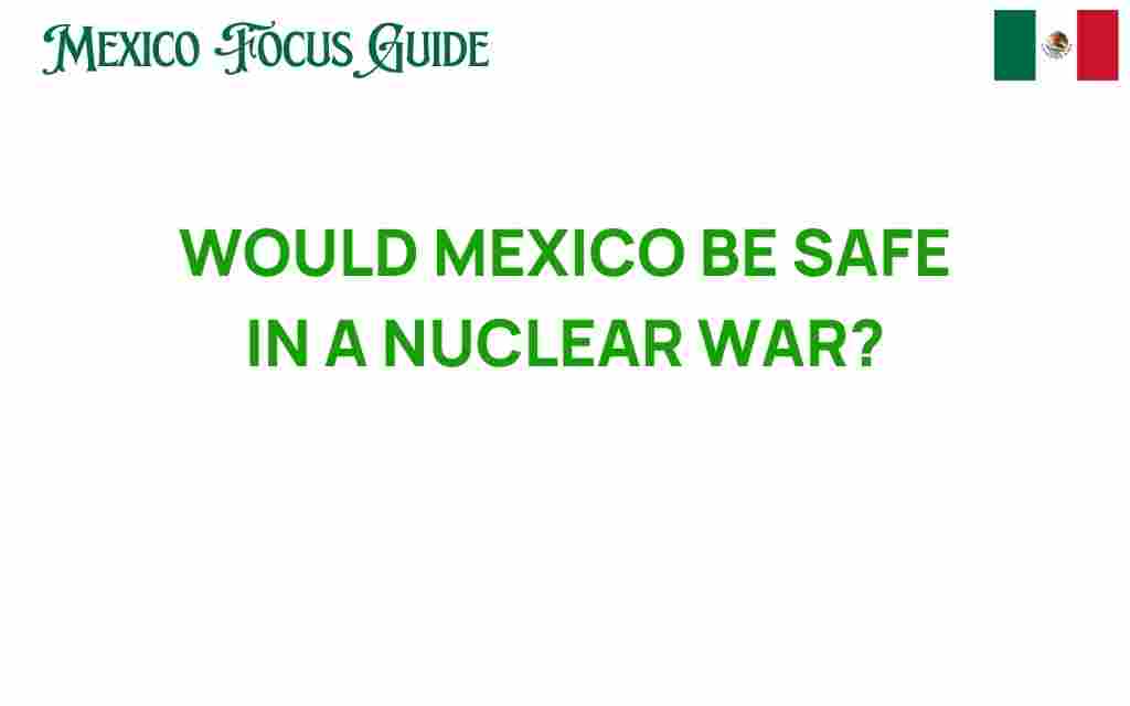 would-mexico-be-safe-in-a-nuclear-war